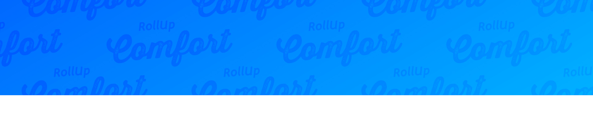 RollUp Comfort